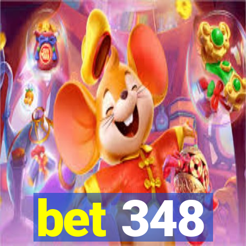 bet 348